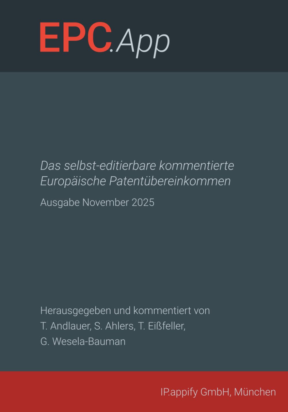 EPC.App: Das selbst-editierbare kommentierte Europäische Patentübereinkommen – Ausgabe November 2025