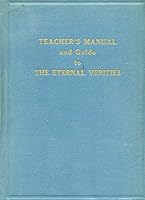 Teacher's Manual and Guide to the Eternal Verities B000FH6570 Book Cover