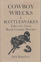 Cowboy Wrecks & Rattlesnakes 0966759001 Book Cover