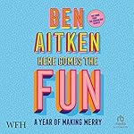 Cover of Here Comes the Fun