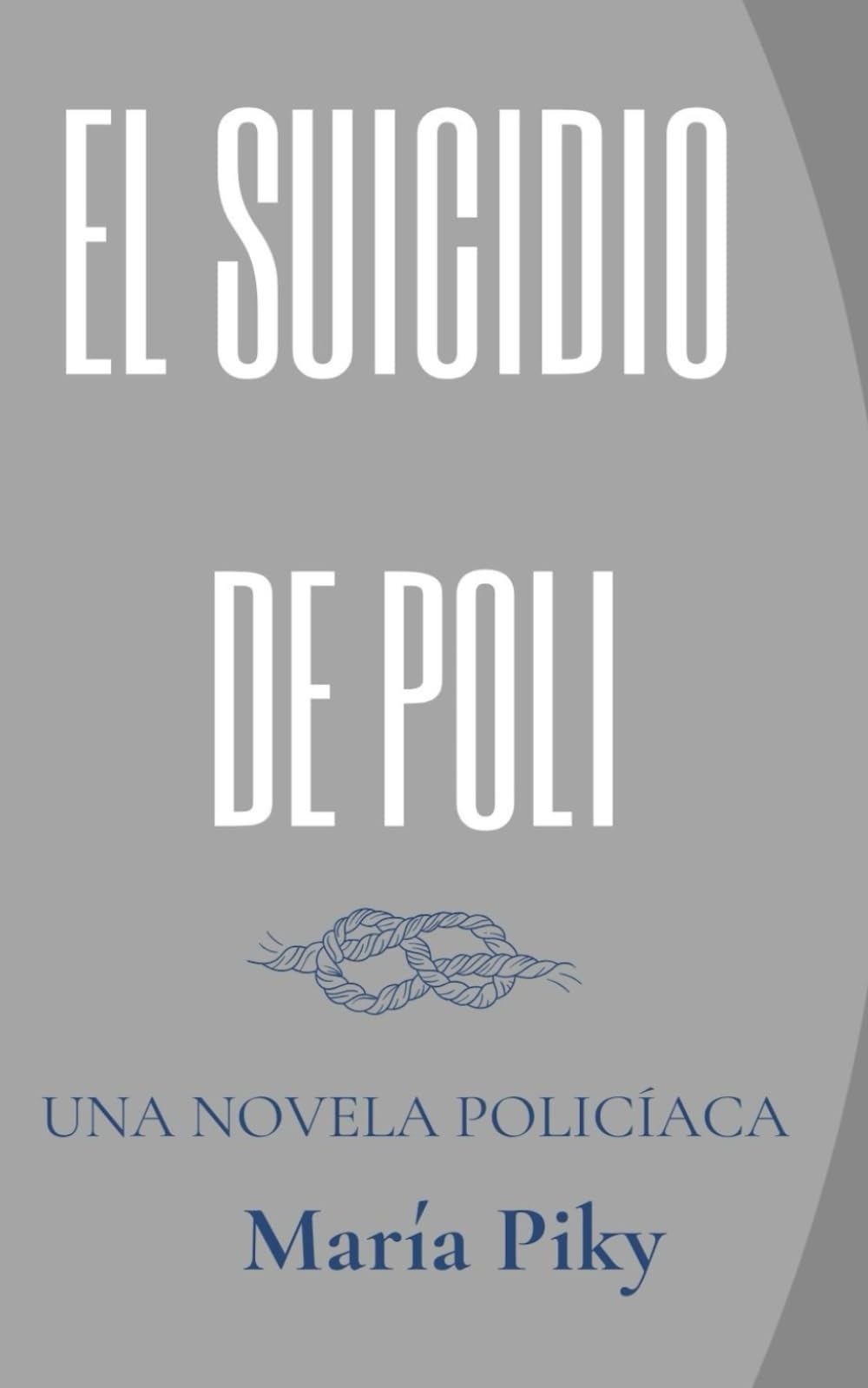 El suicidio de Poli: Una novela policíaca