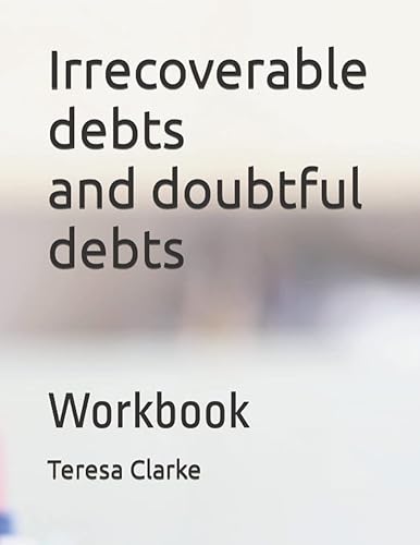 Irrecoverable debts and doubtful debts: Workbook (Accountancy Revision Workbooks)