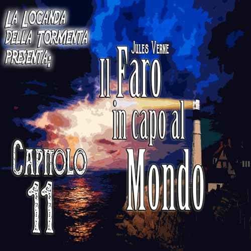 Audiolibro il Faro in capo al Mondo - Jules Verne - Capitolo 11