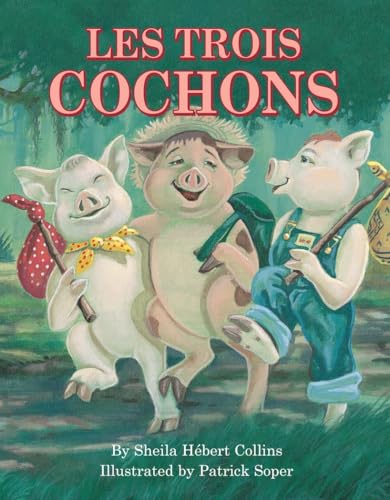 Image of Les Trois Cochons (Cajun Tall Tales)