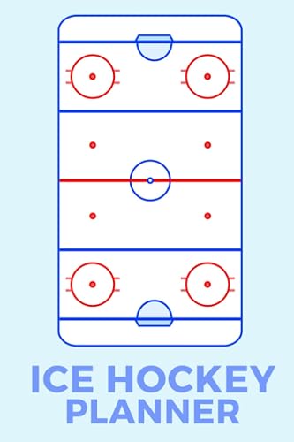 Ice Hockey Planner: The Ultimate Ice Hockey Notebook For Drawing Up Ice Hockey Plays And Designing A Game Plan And Practice Planning