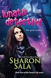 Lunatic Detective (the Lunatic Life Series Book 2)