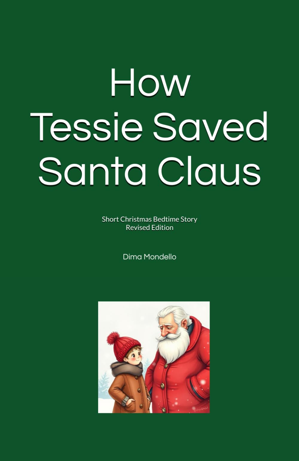 How Tessie Saved Santa Claus: Short Christmas Bedtime Story (6-8) Revised Edition