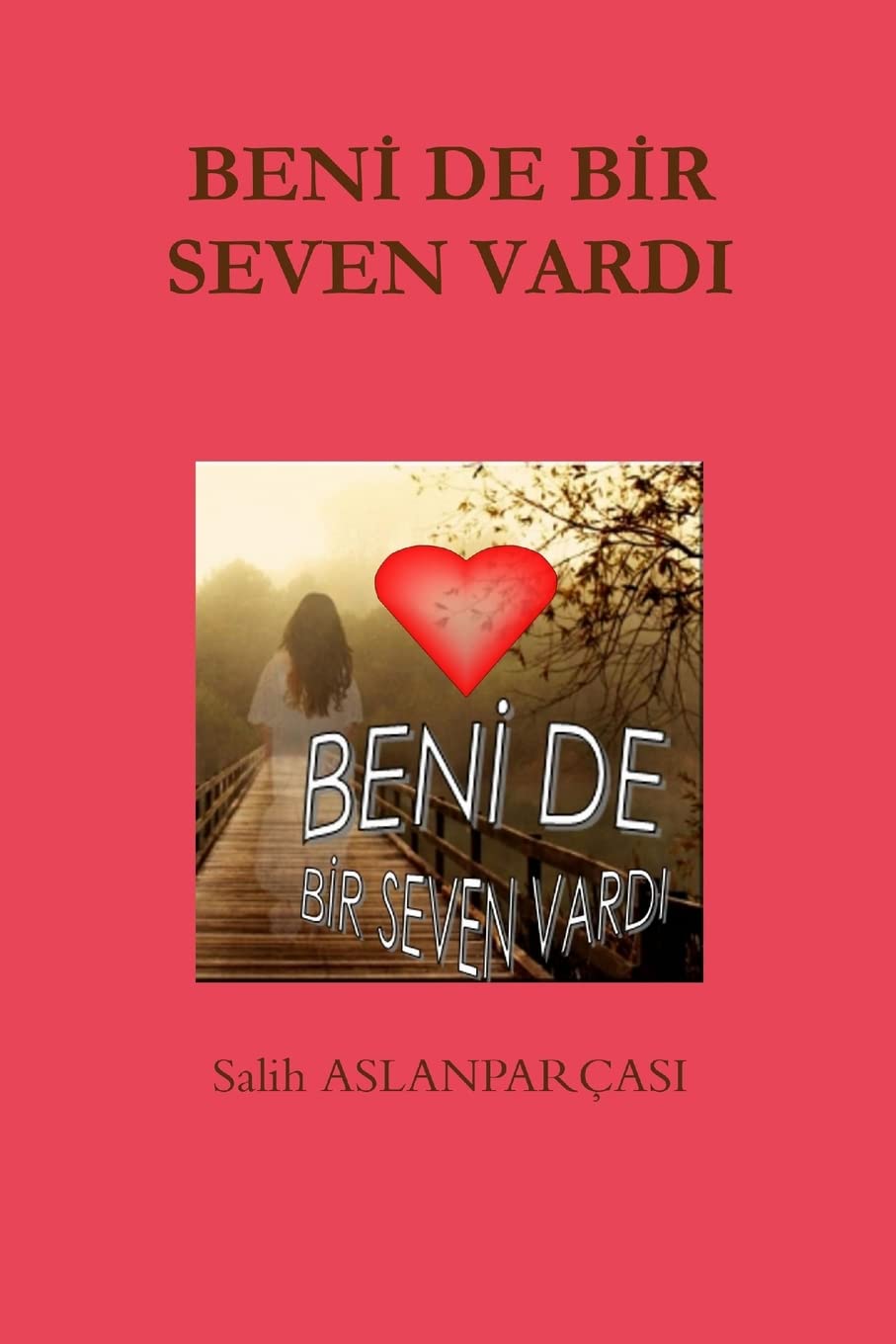 Beni de bir seven vardı