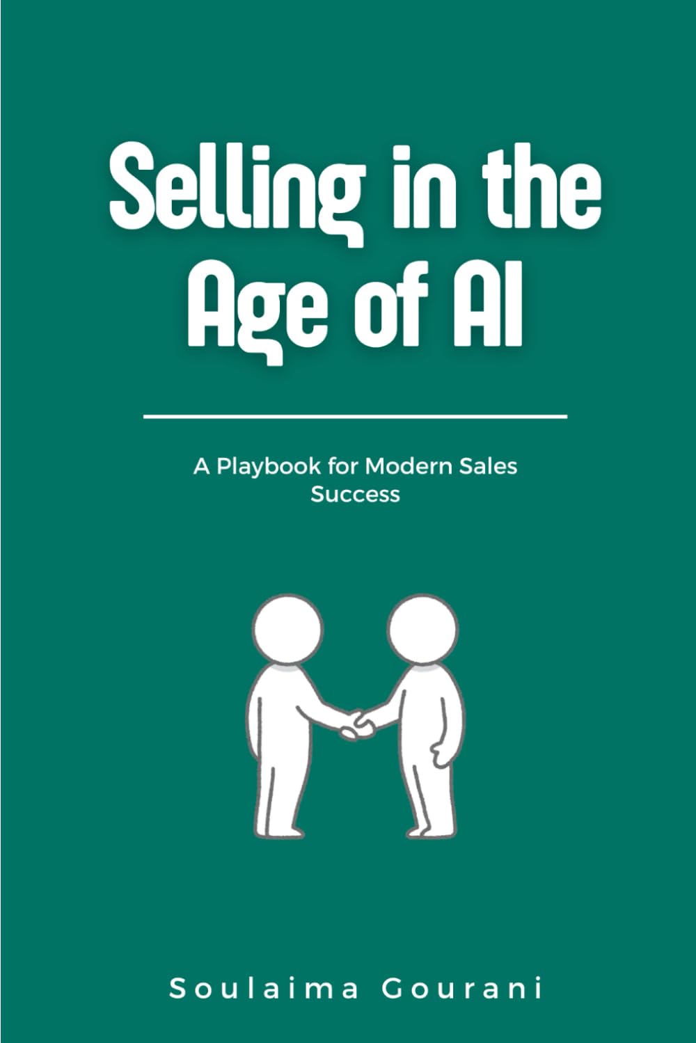 Selling it the Age of AI: A Playbook for Modern Sales Success