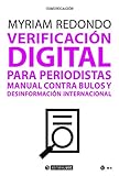  Verificación digital para periodistas. Manual contra bulos y desinformación internacional (Manuales)