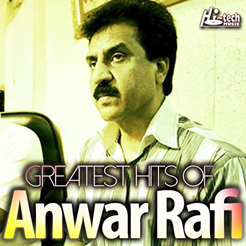 Aman Rafi Amazon.co.jp: Greatest Hits of Anwar Rafi : Anwar Rafi: デジタルミュージック