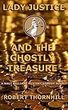 Lady Justice and the Ghostly Treasure