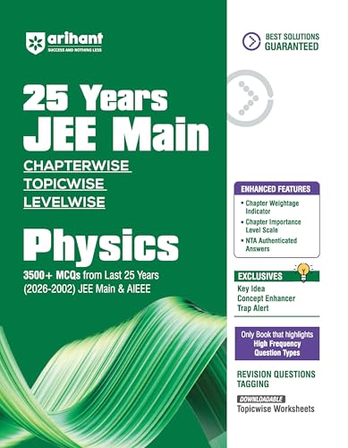 Image of Arihant 25 Years JEE Main Physics | Chapterwise Topicwise Levelwise 3500+ MCQs (2026-2002) for JEE Main & AIEEE | NTA Authenticated Answers & Topicwise Worksheets | Key Ideas, Concept Enhancer