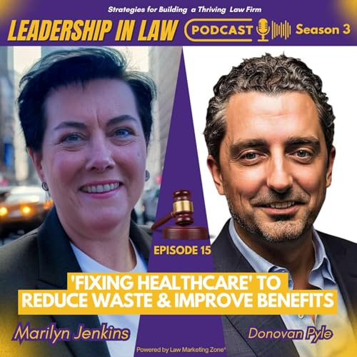 S03E115 'Fixing Healthcare' to Reduce Waste & Improve Benefits with Donovan Pyle