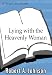 Lying with the Heavenly Woman: Understanding and Integrating the Femini