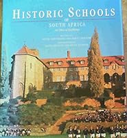 HISTORIC SCHOOLS OF SOUTH AFRICA: AN ETHOS OF EXCELLENCE. 0958324735 Book Cover