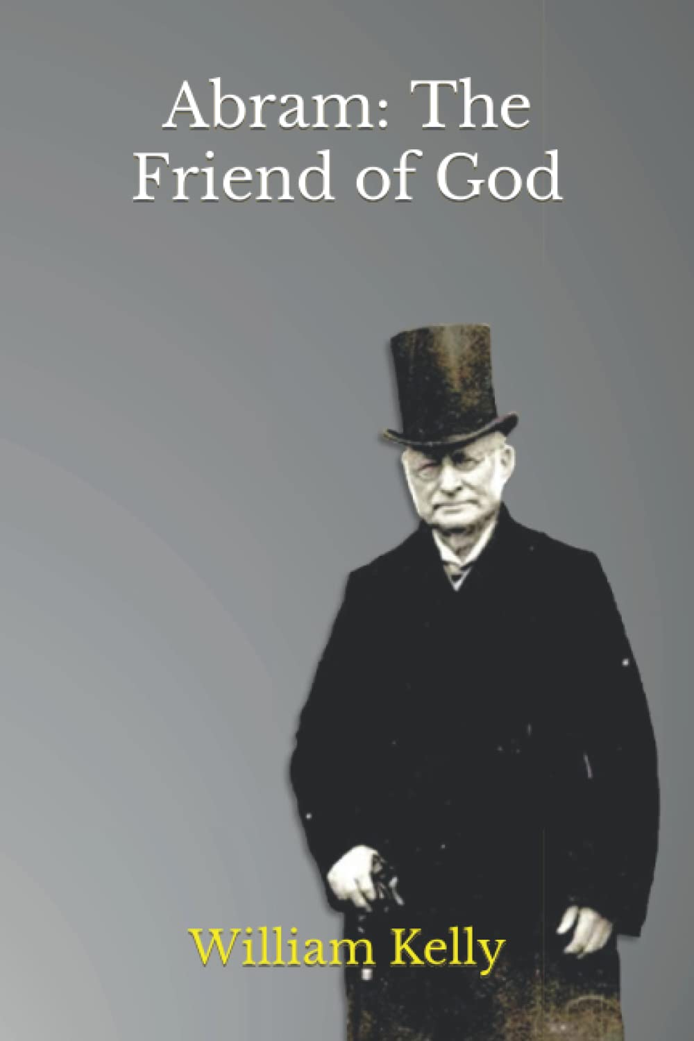Abram: The Friend of God