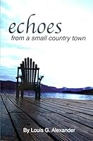 Echoes From a Small Country Town B01BE2L29U Book Cover