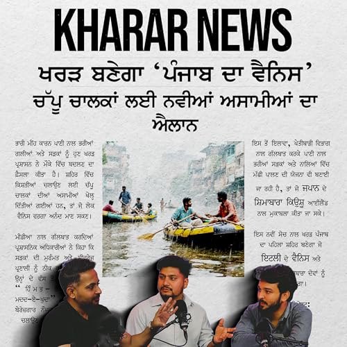 Kharar banega "Punjab Da Venice" | Comedy Podcast | Special Episode 108