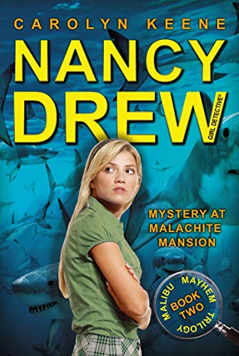 Mystery at Malachite Mansion: Book Two in the Malibu Mayhem Trilogy (Nancy Drew (All New) Girl Detective)