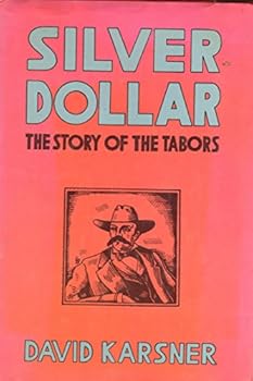 Hardcover Silver Dollar the Story of the Tabors Book