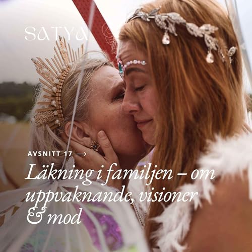 『Läkning i familjen – om uppvaknande, visioner & modet att mötas (gäst: Emmas mamma)』のカバーアート
