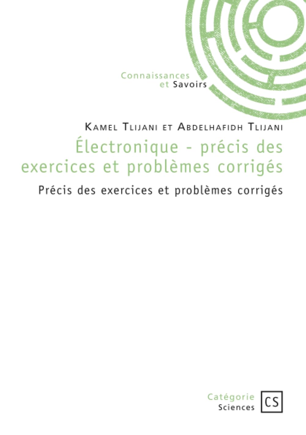 Électronique - précis des exercices et problèmes corrigés: Précis des exercices et problèmes corrigés