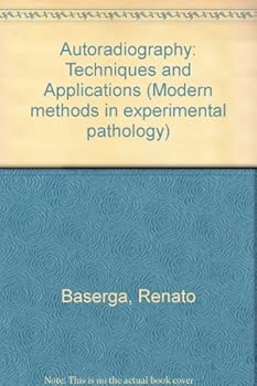 Hardcover Autoradiography: Techniques and Applications Book