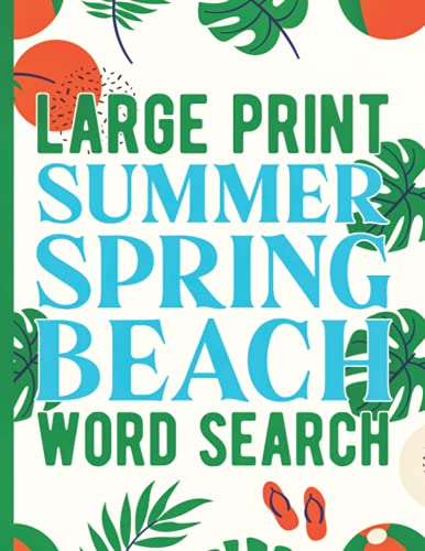 Summer Spring Beach Word Search Large Print: 50 Vacation Travel Word Searches & Word Find Puzzle Activity Book For Adults And Kids