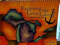 Exploring the Great Lakes: A Logbook of Adventures 0938682733 Book Cover