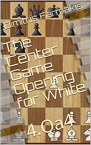The Center Game Opening for White: 4.Qa4