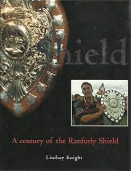 Hardcover The Shield: A Century of the Ranfurly Shield Book