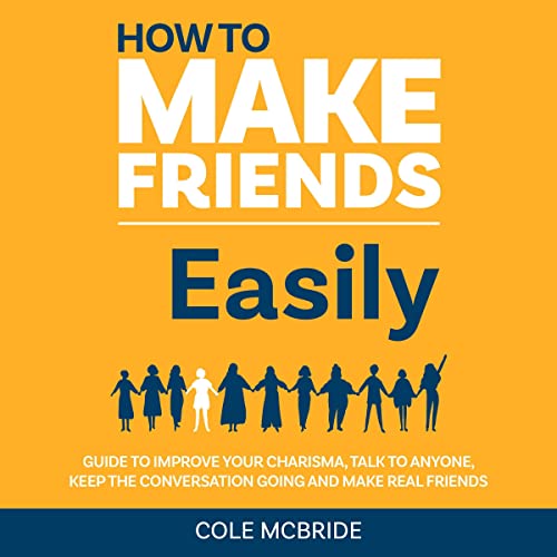 How to Make Friends Easily by Cole McBride episode artwork