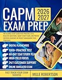 CAPM EXAM PREP 2026-2027: PMI-Aligned Study Guide with Practice Tests, Realistic Questions, Smart Study Plans, and Proven Certified Associate in Project Management Pass Strategies