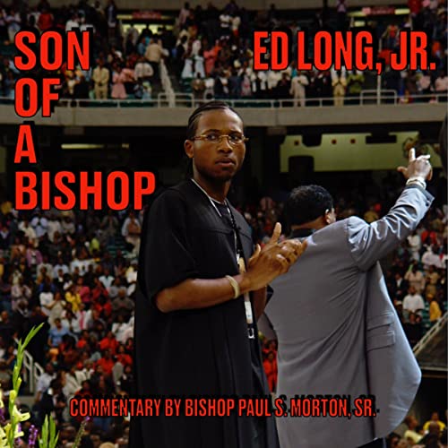 Son of a Bishop by Ed Long Jr., Bishop Paul S. Morton Sr. episode artwork