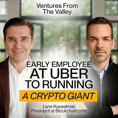 How Uber&rsquo;s Playbook Shaped Blockchain.com&rsquo;s Growth Strategy With Lane Kasselman