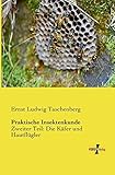  Praktische Insektenkunde: Zweiter Teil: Die Kaefer und Hautfluegler by Ernst Ludwig Taschenberg (2014-03-22)