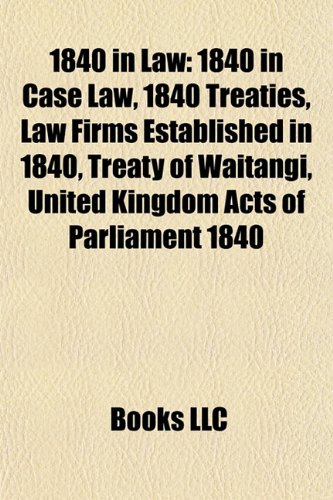 1840 in Law: 1840 Constitution of the Kingdom of Hawaii, Municipal Corporations ACT 1840, Act of Union 1840, Hyde V Wrench