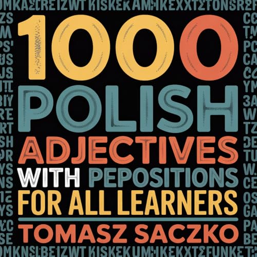 1000 Polish adjectives with pepositions in sentences for all learners
