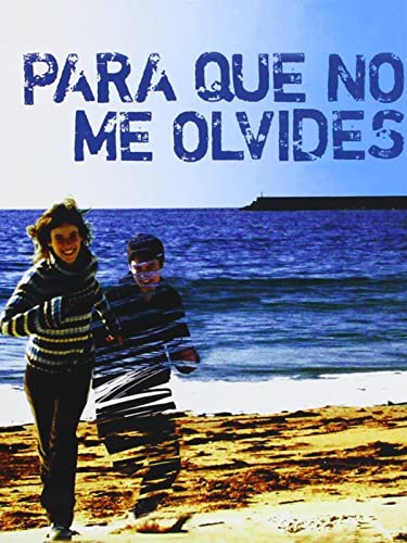 Para que no me olvides