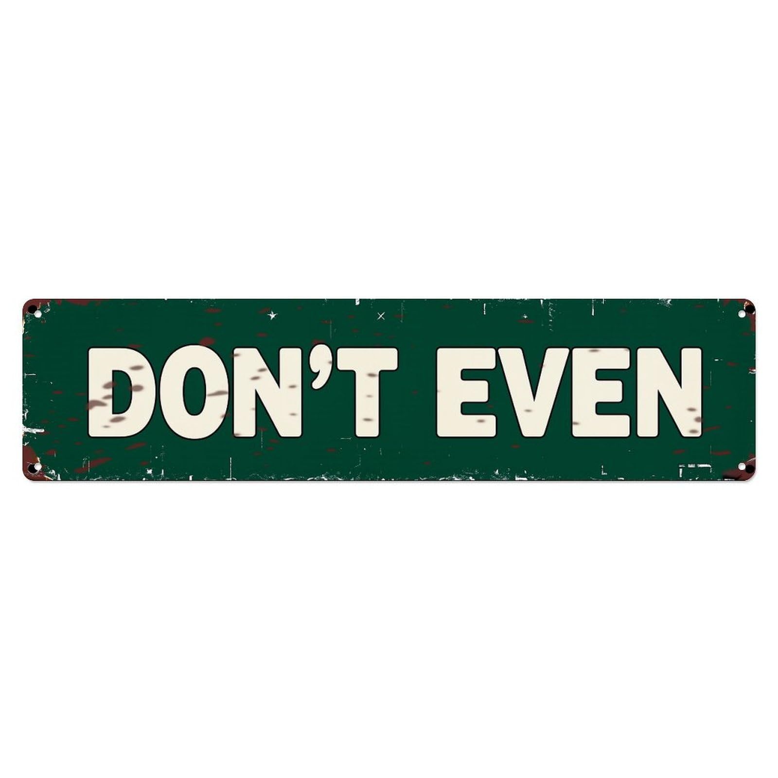 Jdyaojiesheng Vintage Don't Even Tin Sign Retro Metal Wall Decor Metal Poster, Home Bar Garage Farmhouse Cafe Wall Art Decoration 4X16inch