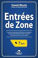 Entrées de Zone - Pour tous ceux qui songent à effectuer un changement dans leur travail... 2894368488 Book Cover
