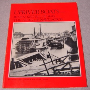 Upriver Boats: When Red Bluff Was the Head of N... B002OOZNL6 Book Cover