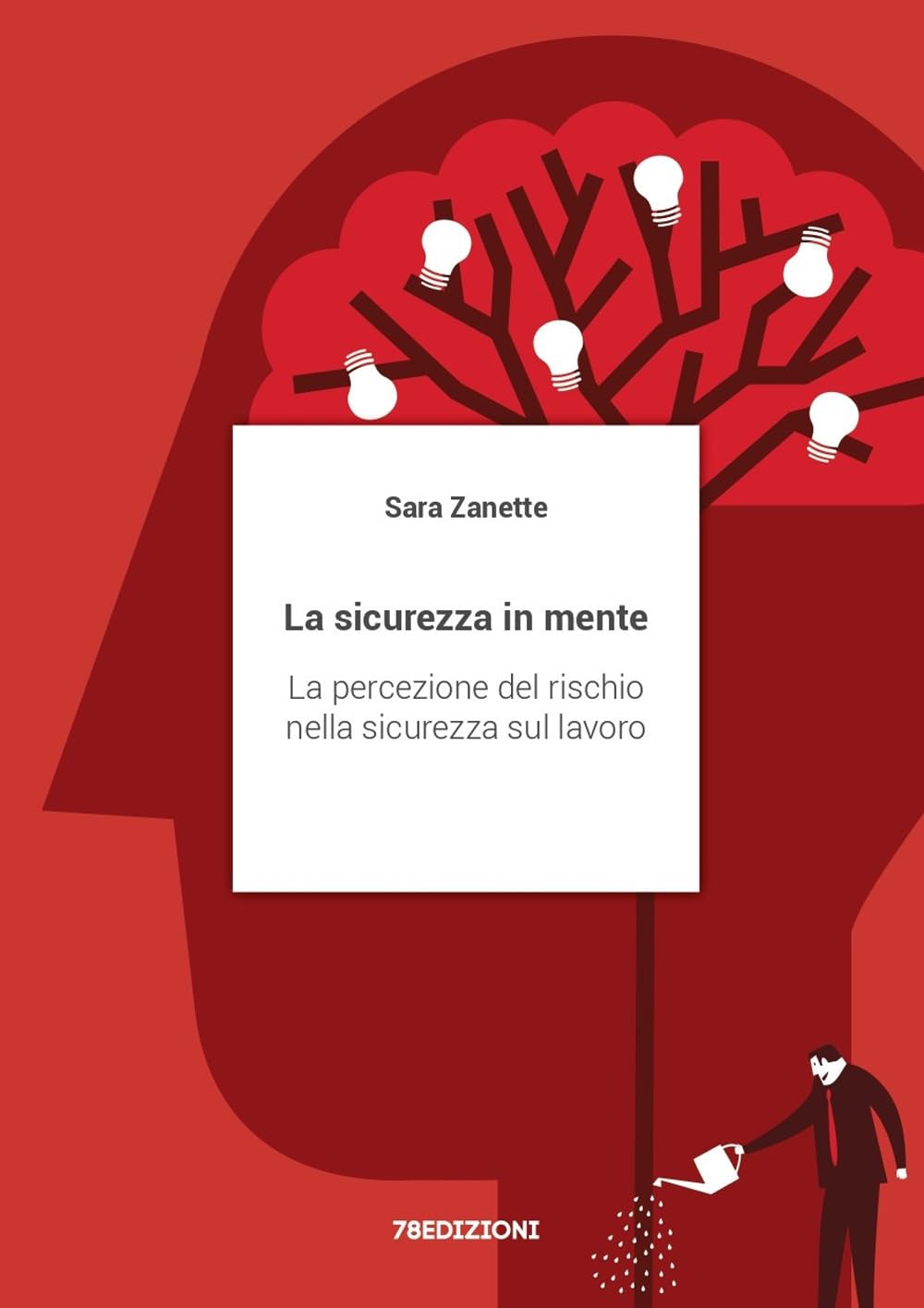 La Sicurezza In Mente. La Percezione Del Rischio Nella Sicurezza Sul Lavoro - 4