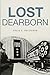 Lost Dearborn