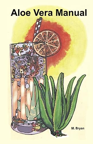 Aloe Vera Manual: All you need to know about Aloe Vera