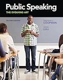 Public Speaking: The Evolving Art (with CourseMate with Interactive Video Activities, Speech Studio„¢, Audio Study Tool, SpeechBuilder Express, InfoTrac 1-Semester Printed Access Card)