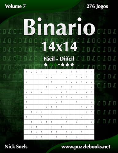 Binario 14x14 - Fácil ao Difícil - Volume 7 - 276 Jogos (Portuguese Edition)