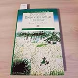  Cappuccetto Rosso, Verde, Giallo, Blu e Bianco. Ediz. illustrata