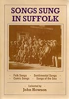 Songs sung in Suffolk: 117 songs from 20 Suffolk singers 1872301010 Book Cover